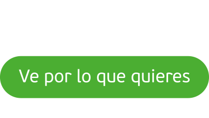 Ve por lo que quieres